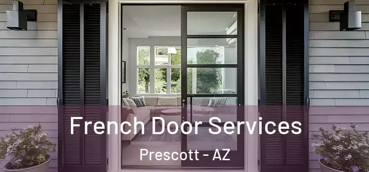 French Door Services Prescott - AZ