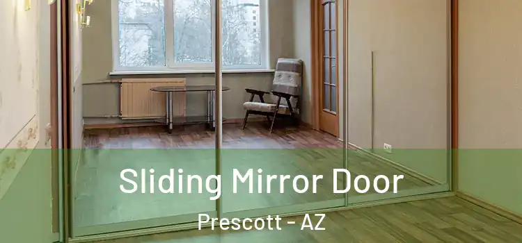  Sliding Mirror Door Prescott - AZ